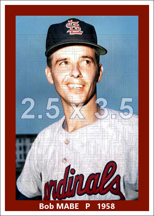 Bob Mabe - 1958 St. Louis Cardinals - choose a size & style