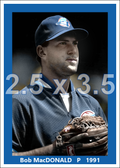 Bob MacDonald - 1991 Toronto Blue Jays - choose a size & style