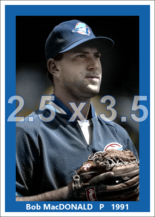 Bob MacDonald - 1991 Toronto Blue Jays - choose a size & style