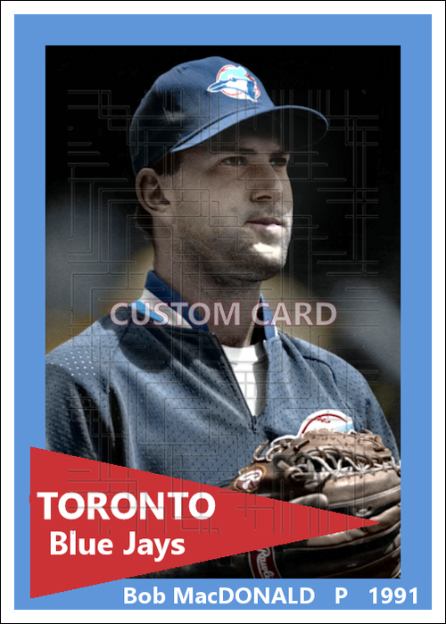 Bob MacDonald - 1991 Toronto Blue Jays - choose a size & style