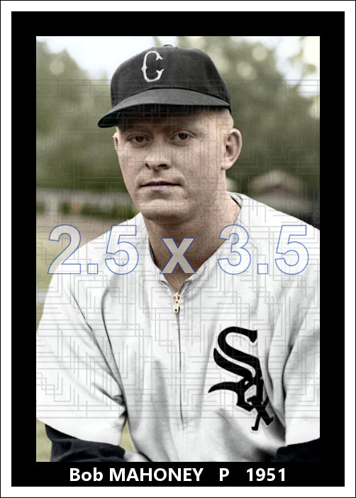 Bob Mahoney - 1951 Chicago White Sox - choose a size & style