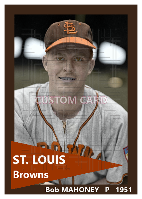 Bob Mahoney - 1951 St. Louis Browns - choose a size & style