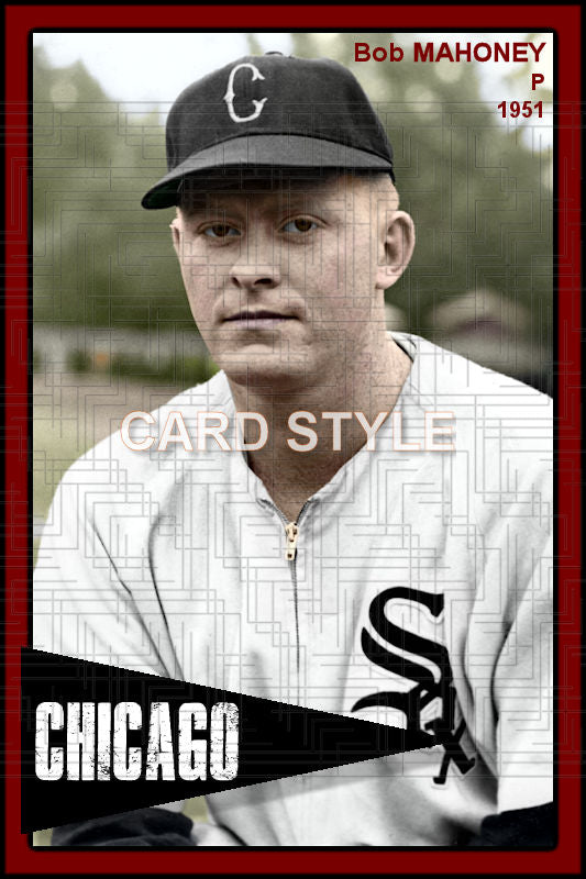 Bob Mahoney - 1951 Chicago White Sox - choose a size & style