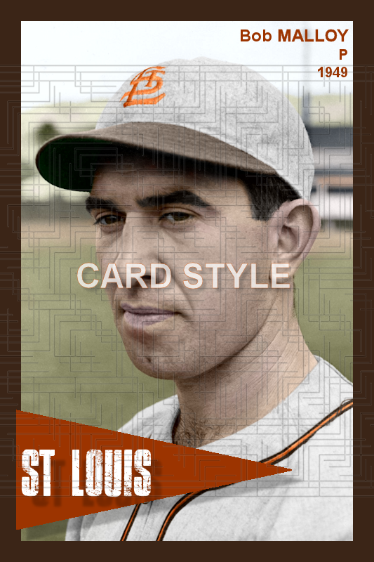 Bob Malloy - 1949 St. Louis Browns - choose a size & style