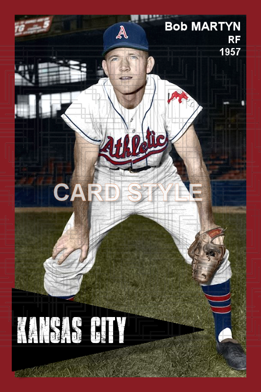 Bob Martyn - 1957 Kansas City Athletics - choose a size & style