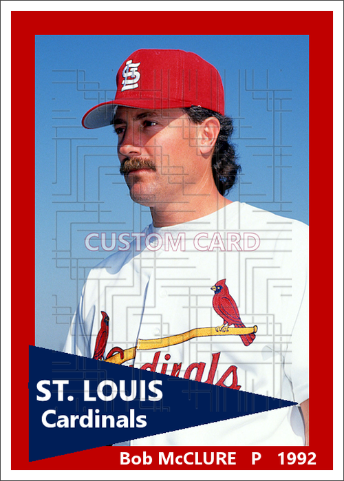 Bob McClure - 1992 St. Louis Cardinals - choose a size & style