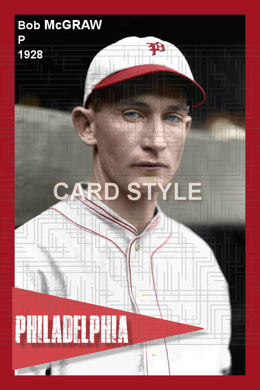 Bob McGraw - 1928 Philadelphia Phillies - choose a size & style