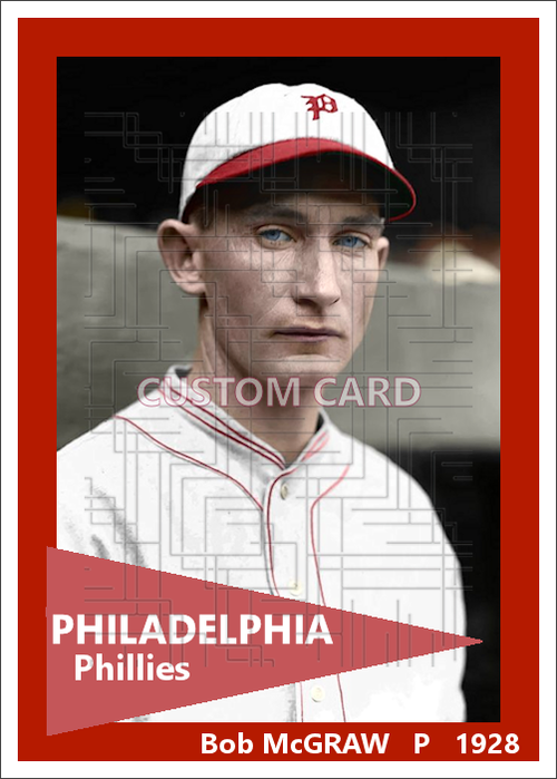 Bob McGraw - 1928 Philadelphia Phillies - choose a size & style