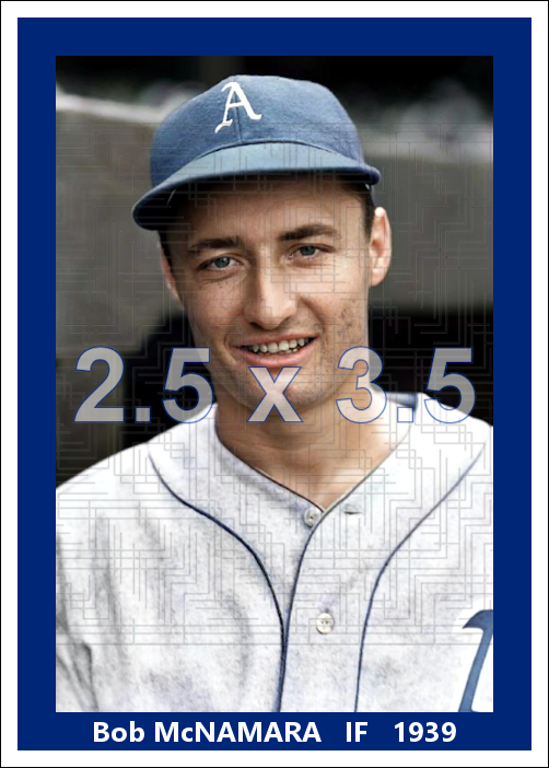 Bob McNamara - 1939 Philadelphia Athletics - choose a size & style