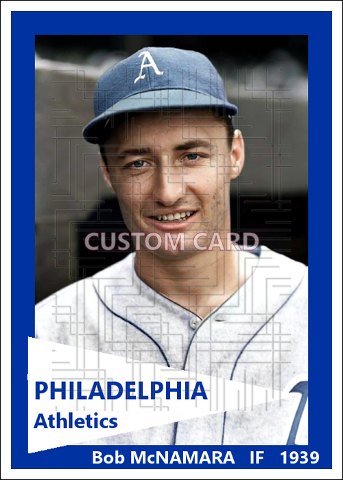 Bob McNamara - 1939 Philadelphia Athletics - choose a size & style