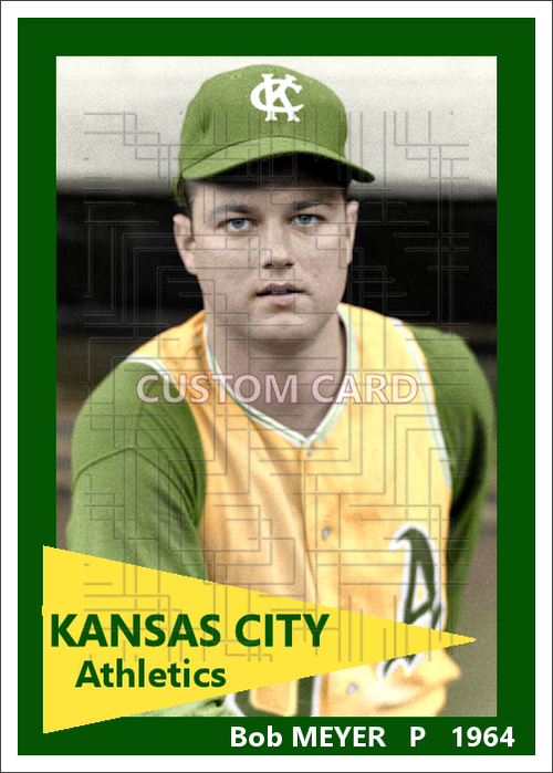 Bob Meyer - 1964 Kansas City Athletics - choose a size & style