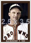 Bob Muncrief - 1944 St. Louis Browns - choose a size & style