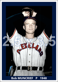 Bob Muncrief - 1948 Cleveland Indians - choose a size & style