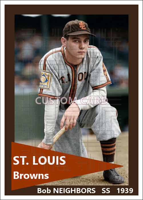 Bob Neighbors - 1939 St. Louis Browns - choose a size & style