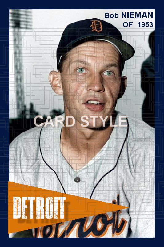 Bob Nieman- 1953 Detroit Tigers - choose a size & style
