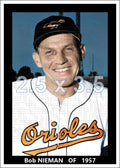 Bob Nieman- 1957 Baltimore Orioles - choose a size & style