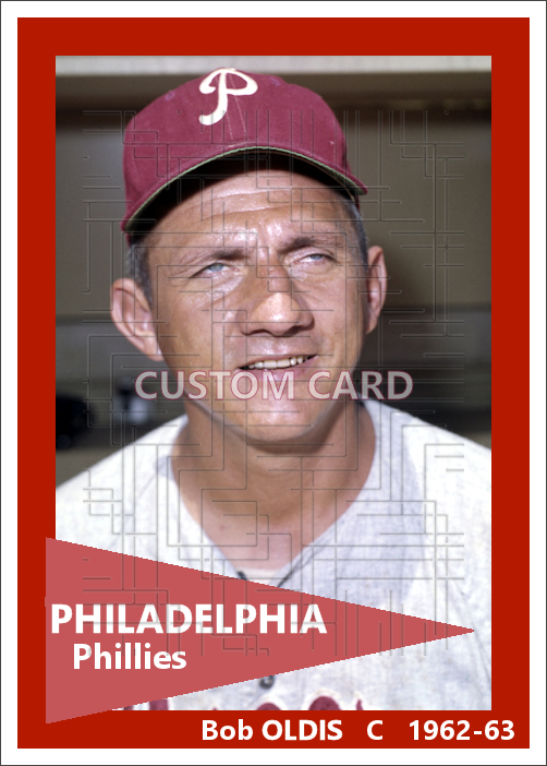 Bob Oldis - 1962-63 Philadelphia Phillies - choose a size & style