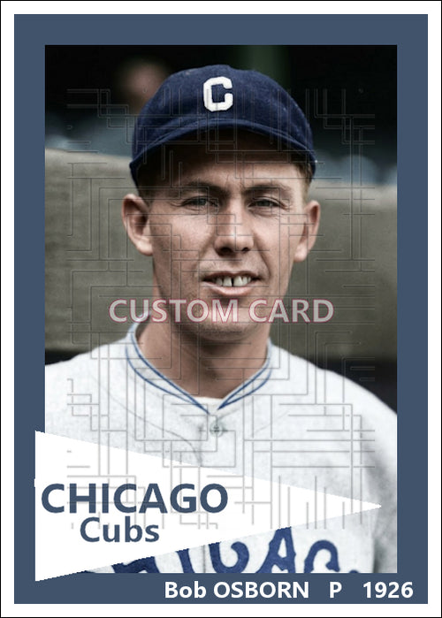 Bob Osborn - 1926 Chicago Cubs - choose a size & style