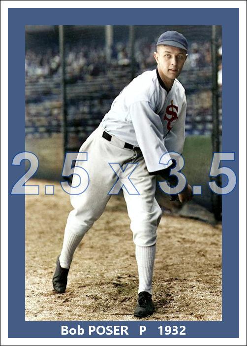 Bob Poser - 1932 Chicago White Sox - choose a size & style