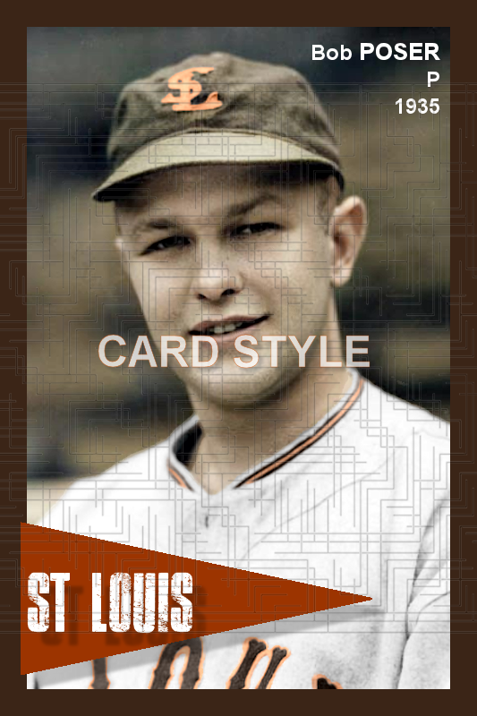 Bob Poser - 1935 St. Louis Browns - choose a size & style