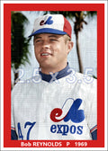 Bob Reynolds - 1969 Montreal Expos - choose a size & style