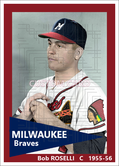 Bob Roselli - 1955-56 Milwaukee Braves - choose a size & style