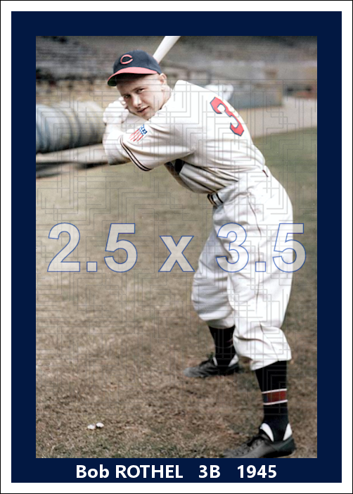 Bob Rothel - 1945 Cleveland Indians - choose a size & style