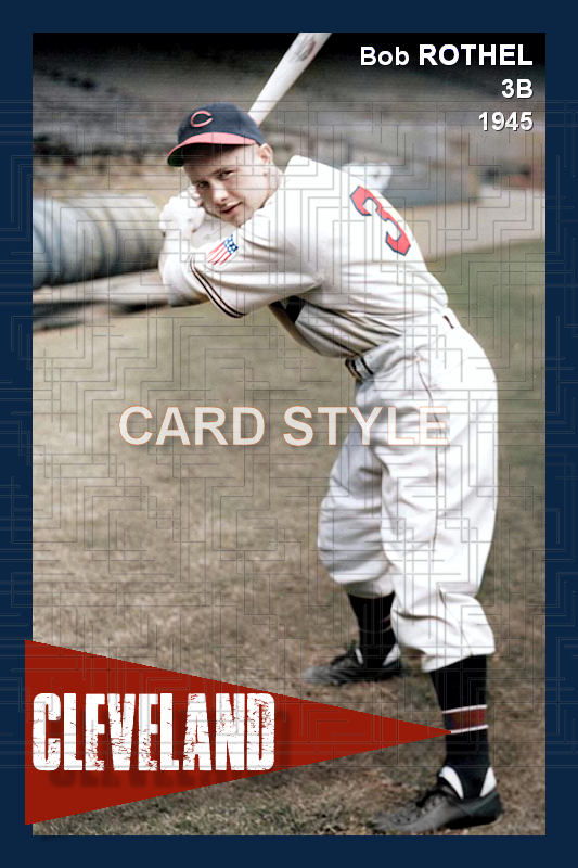 Bob Rothel - 1945 Cleveland Indians - choose a size & style
