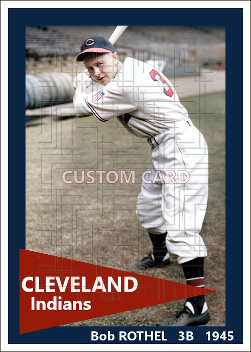 Bob Rothel - 1945 Cleveland Indians - choose a size & style