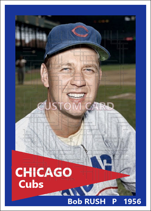 Bob Rush - 1956 Chicago Cubs- choose a size & style