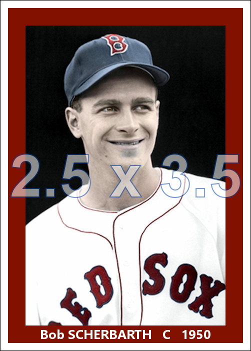 Bob Scherbarth - 1950 Boston Red Sox - choose a size & style