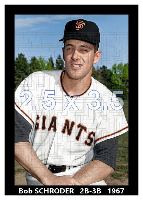 Bob Schroder - 1967 San Francisco Giants - choose a size & style