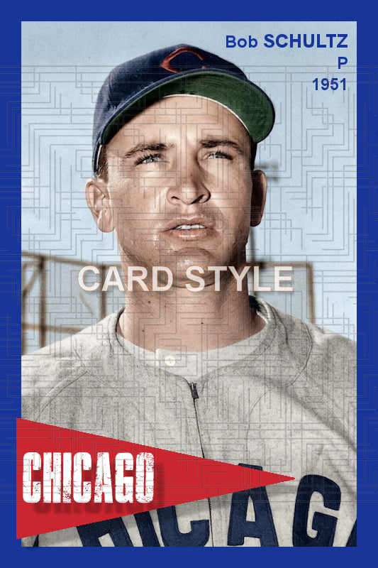 Bob Schultz - 1951 Chicago Cubs - choose a size & style