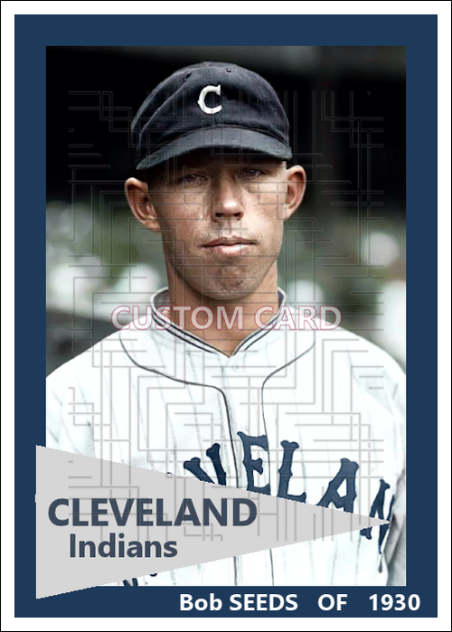 Bob Seeds - 1930 Cleveland Indians - choose a size & style