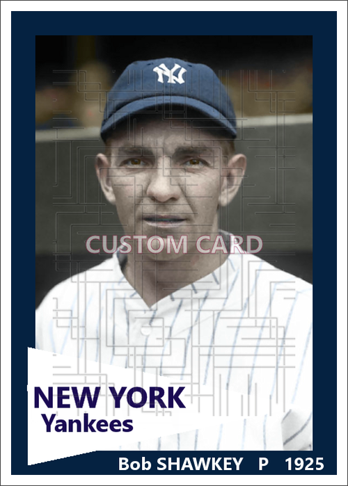 Bob Shawkey - 1925 New York Yankees - choose a size & style