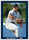 Bob Shirley - 1986 New York Yankees - choose a size & style
