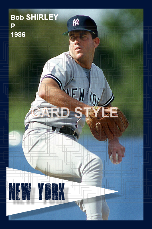 Bob Shirley - 1986 New York Yankees - choose a size & style