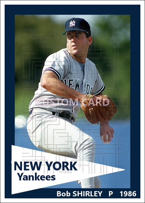 Bob Shirley - 1986 New York Yankees - choose a size & style