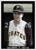 Bob Smith - 1957-59 Pittsburgh Pirates - choose a size & style