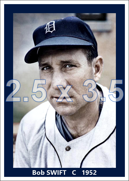 Bob Swift - 1952 Detroit Tigers - choose a size & style