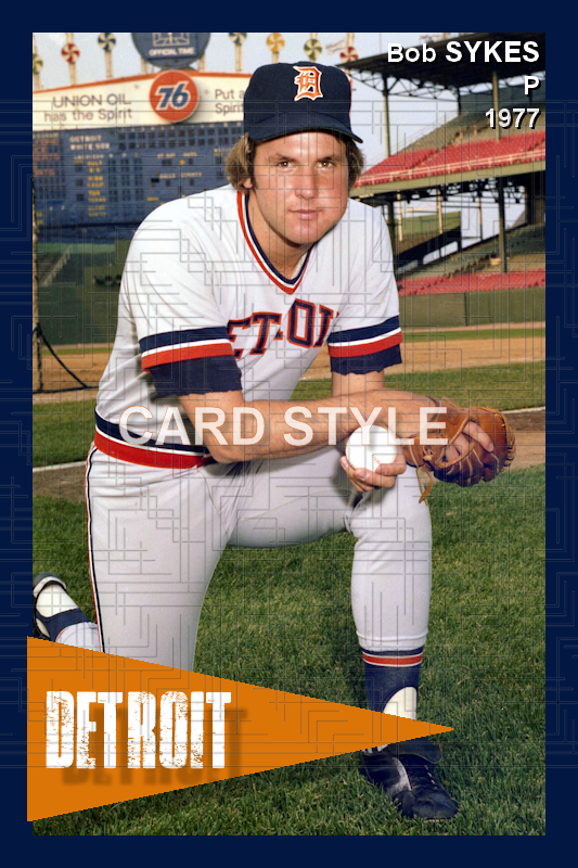 Bob Sykes - 1977 Detroit Tigers - choose a size & style