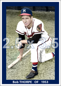 Bob Thorpe - 1953 Milwaukee Braves - choose a size & style
