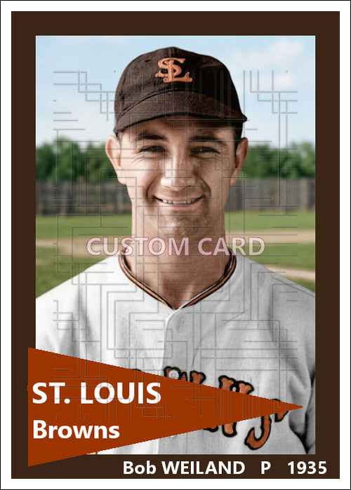 Bob Weiland - 1935 St. Louis Browns - choose a size & style
