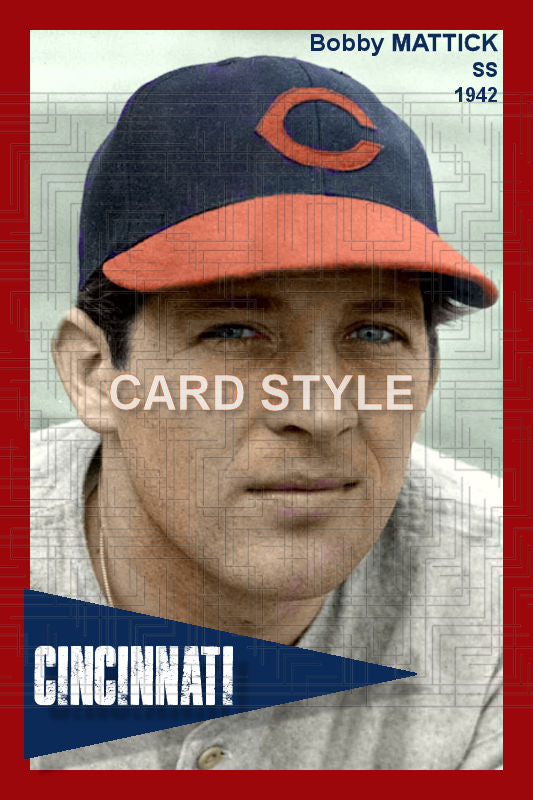 Bobby Mattick - 1942 Cincinnati Reds - choose a size & style