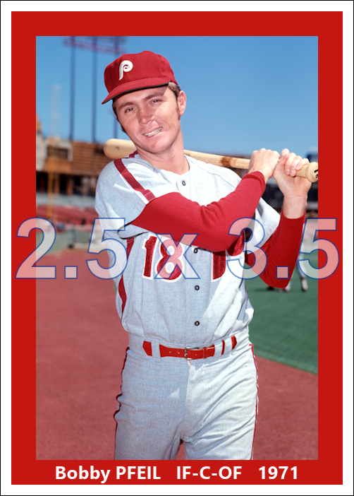 Bobby Pfeil - 1971 Philadelphia Phillies - choose a size & style