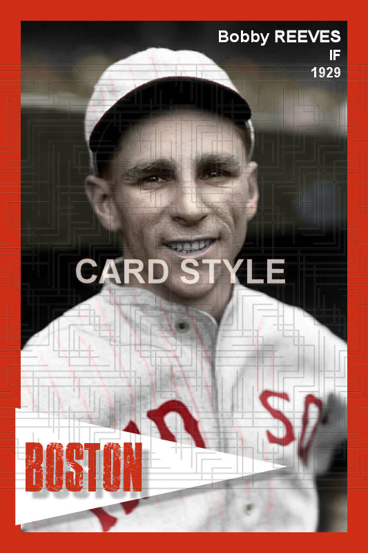 Bobby Reeves - 1929 Boston Red Sox - choose a size & style
