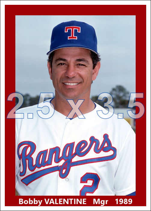 Bobby Valentine - 1989 Texas Rangers - choose a size & style