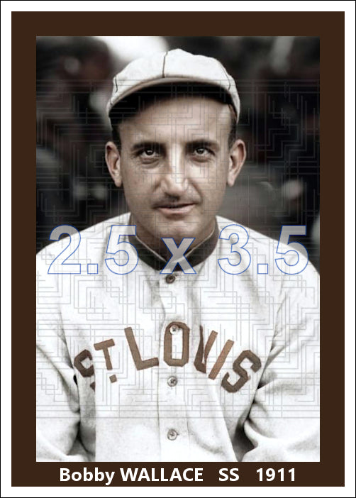 Bobby Wallace - 1911 St. Louis Browns - choose a size & style