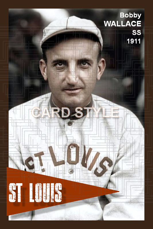 Bobby Wallace - 1911 St. Louis Browns - choose a size & style