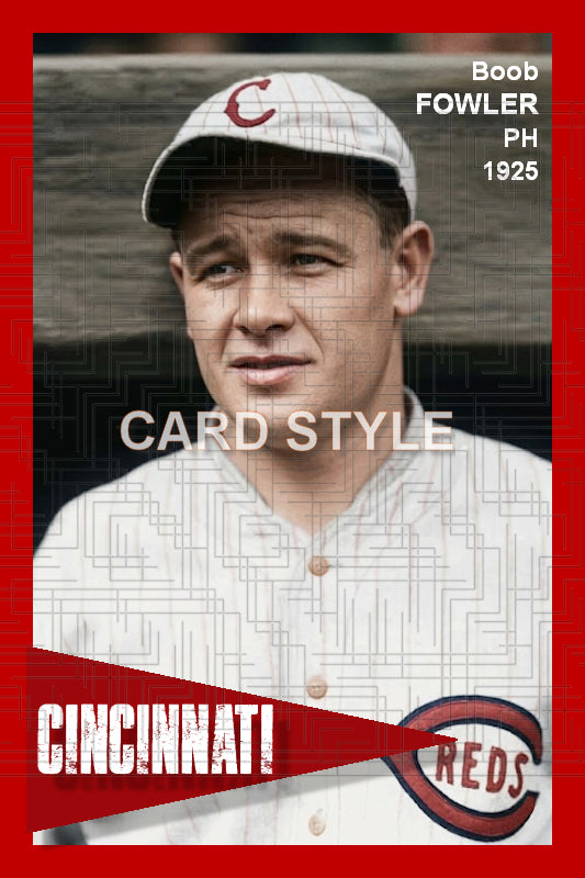 Boob Fowler - 1925 Cincinnati Reds - choose a size & style